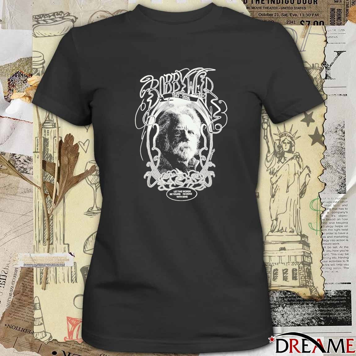 Bobb Weid Variant 1947 – 2026 Let The Words Be Yours I’m Done With Mine t-shirt
