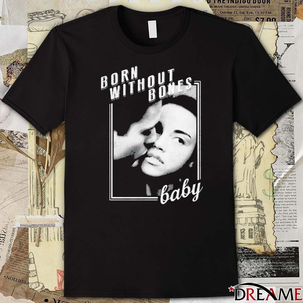 Born Without Bones Baby New 2025 t-shirt