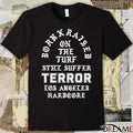Born x Raised x Terror On The Turf Still Suffer Los Angeles Hardcore t-shirt