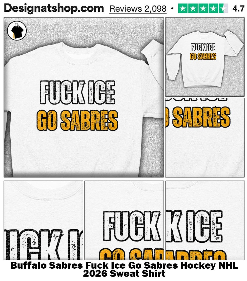 Buffalo Sabres Fuck Ice Go Sabres Hockey NHL 2026 shirt
