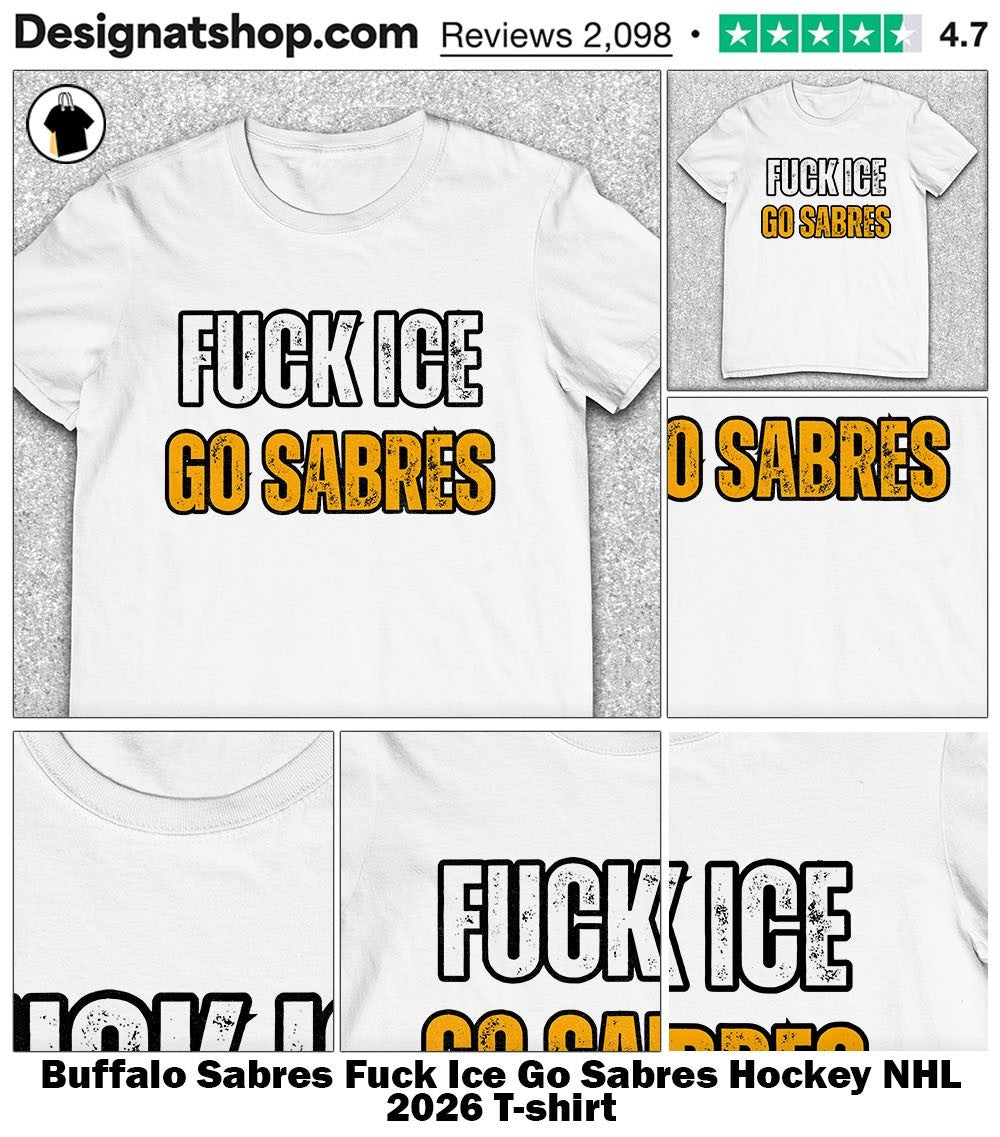Buffalo Sabres Fuck Ice Go Sabres Hockey NHL 2026 shirt