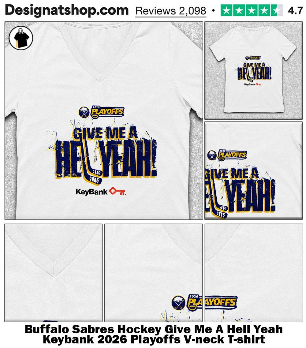Buffalo Sabres Hockey Give Me A Hell Yeah Keybank 2026 Playoffs shirt