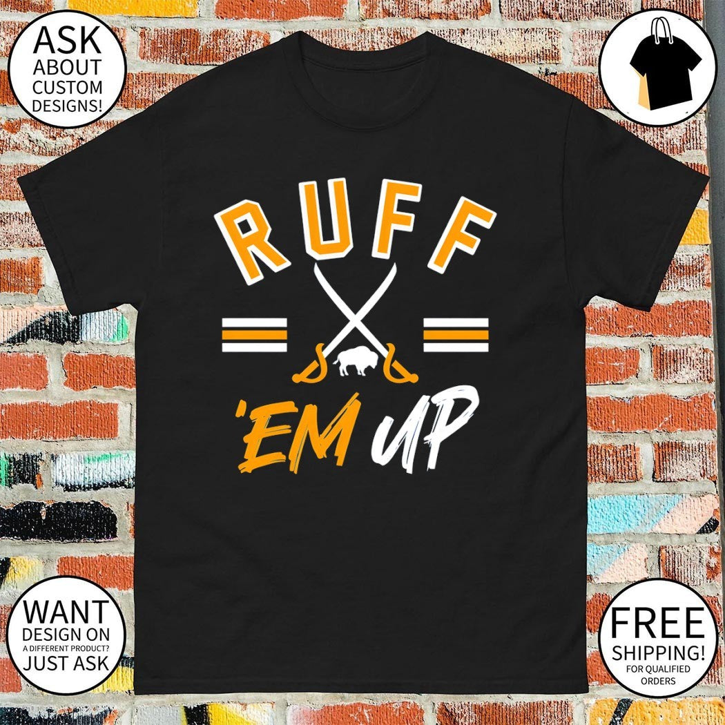 Buffalo Sabres Ruff ’em up shirt