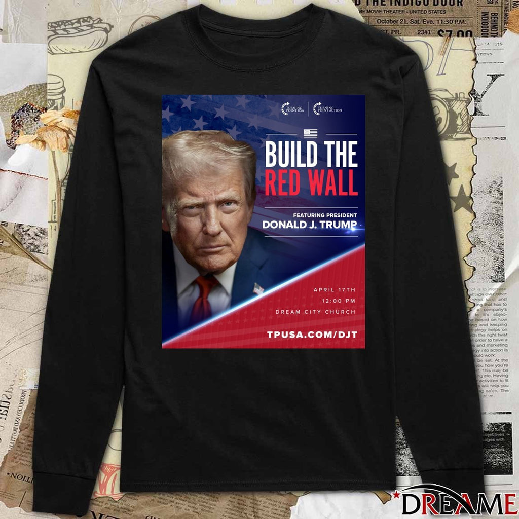 Build The Red Wall Featuring President Donald J. Trump Arizona Poster t-shirt