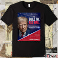 Build The Red Wall Featuring President Donald J. Trump Arizona Poster t-shirt