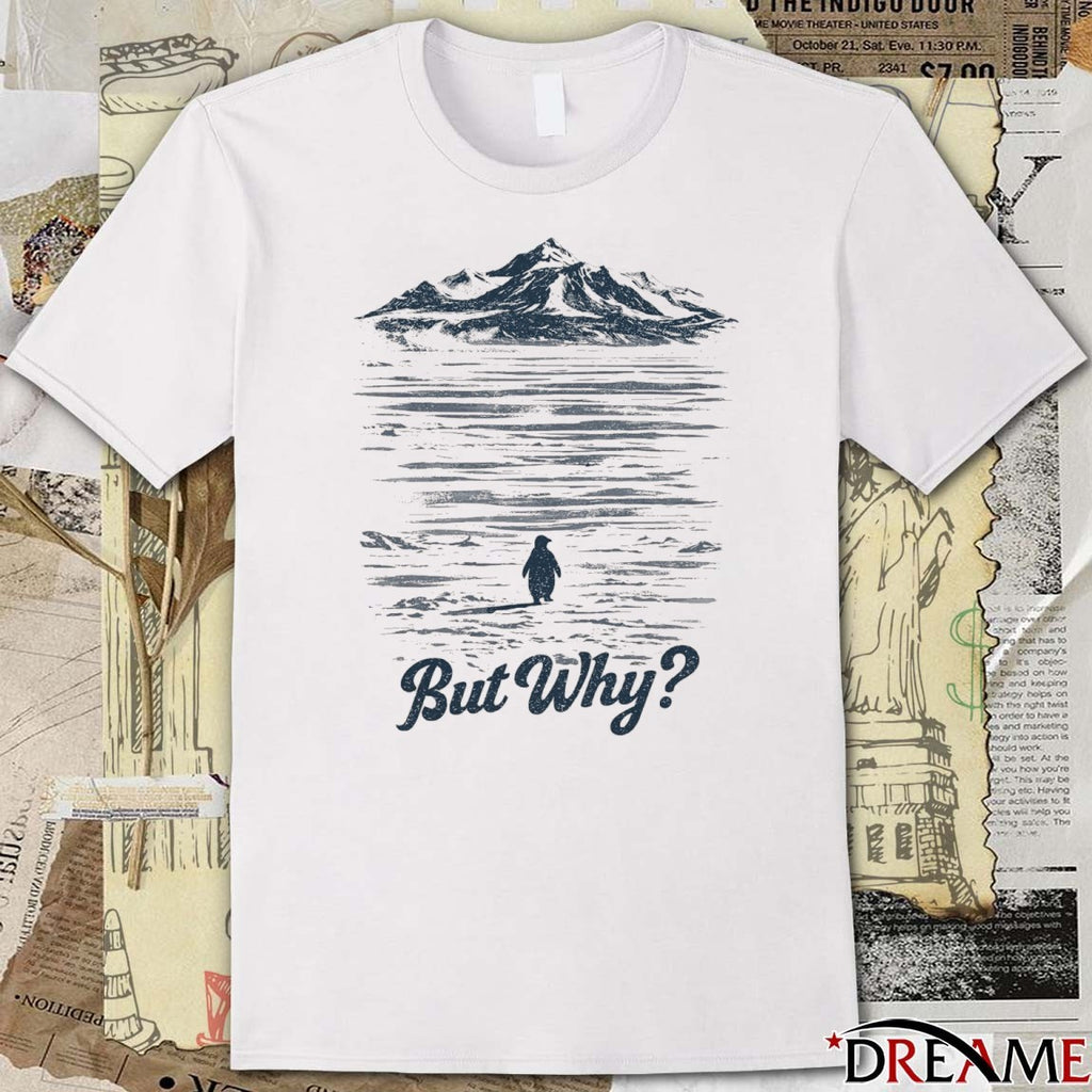 But Why Penguin Meme Vintage t-shirt