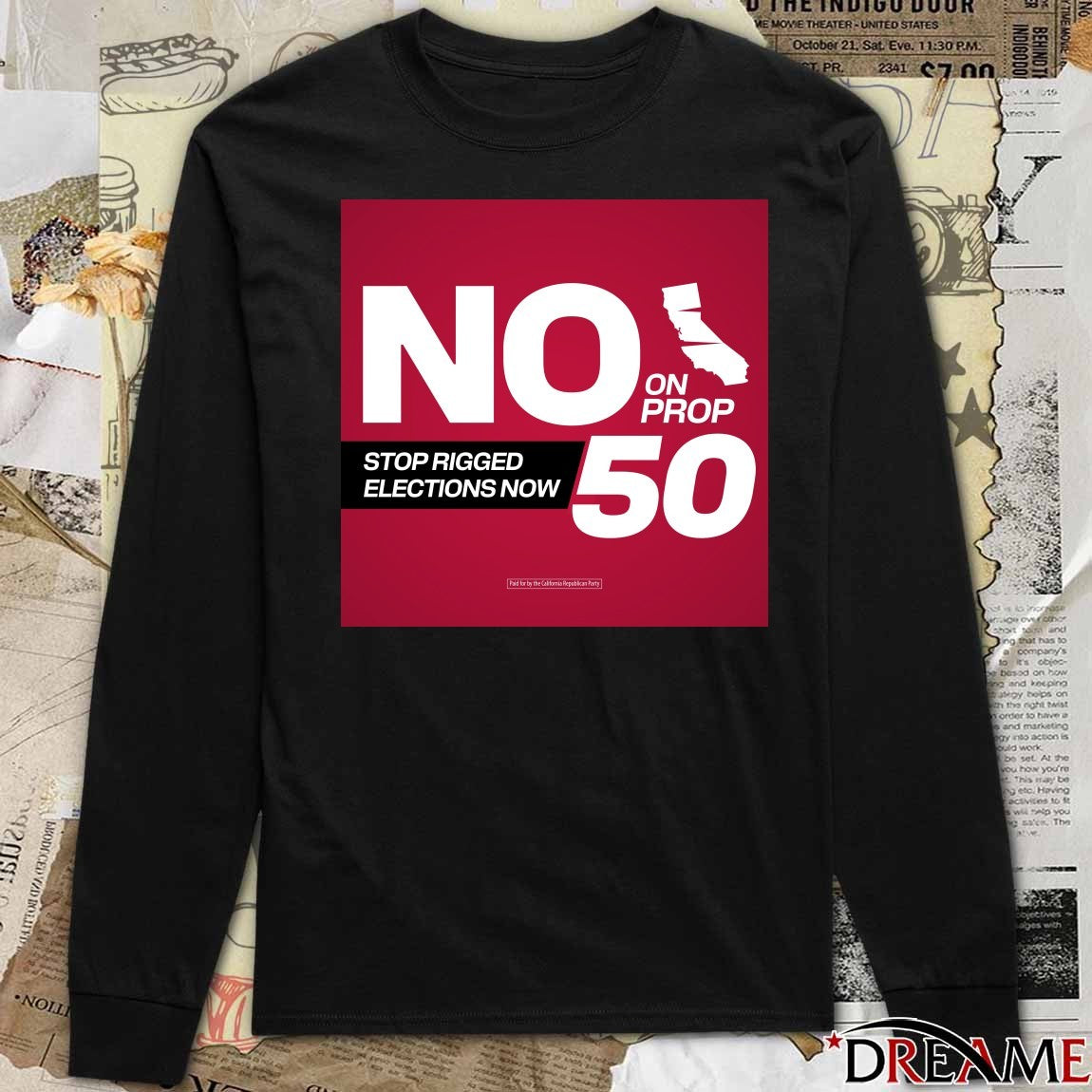 California Republican Party No On Prop 50 Stop Rigged Elections Now 2025 Poster t-shirt