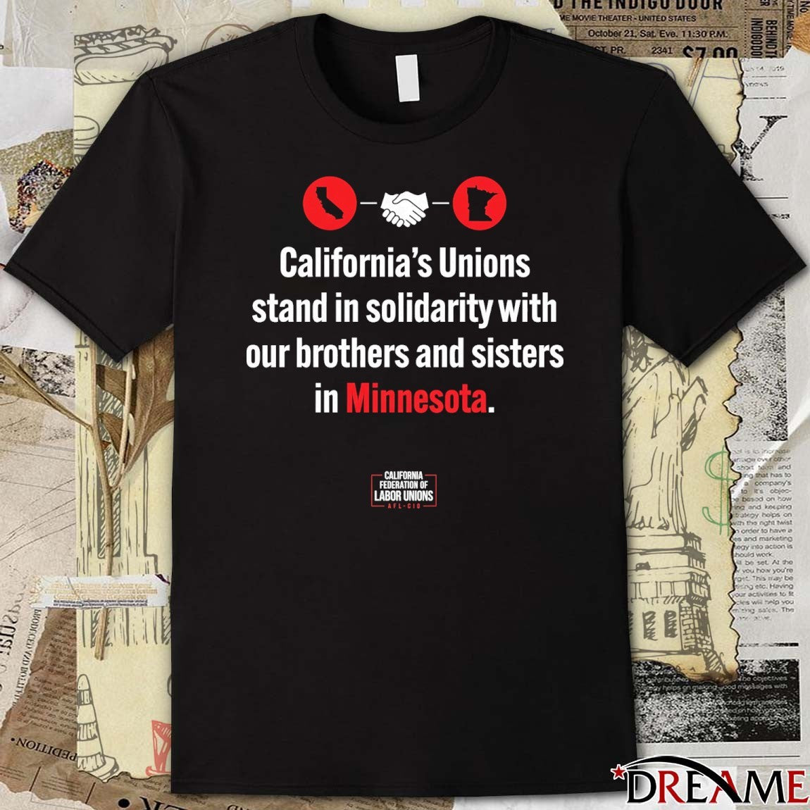 California’s Unions Stand In Solidarity With Our Brothers And Sisters In Minnesota t-shirt