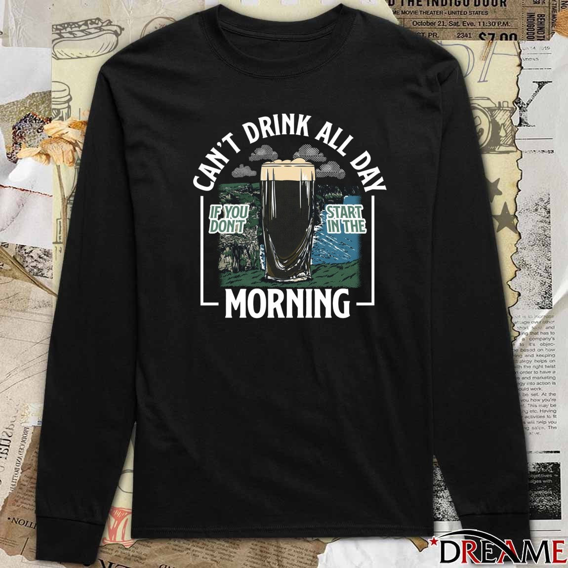 Can’t Drink All Day Cliffs If You Don’t Start In The Morning t-shirt
