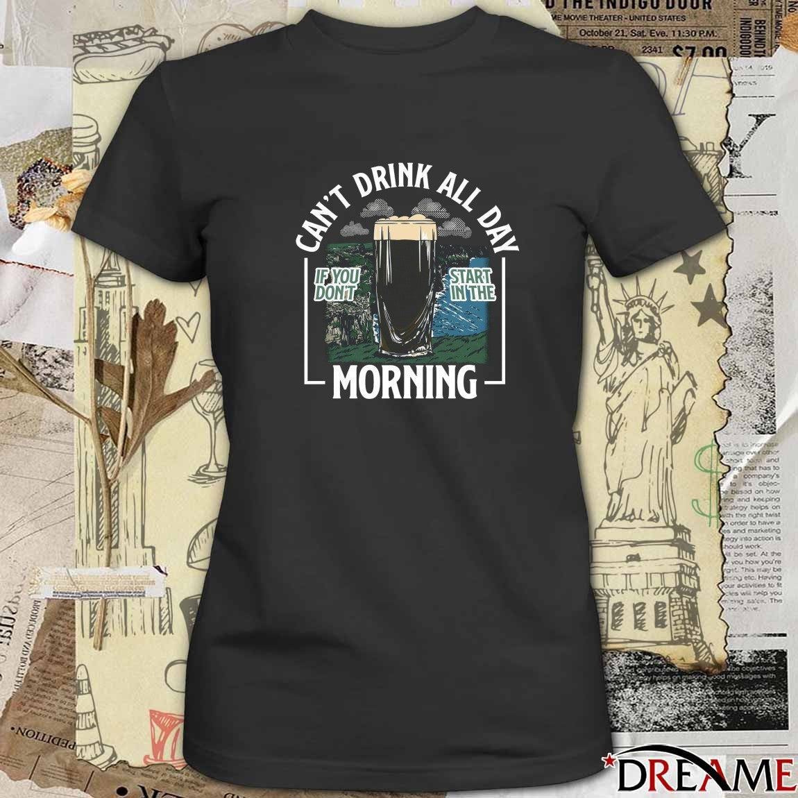 Can’t Drink All Day Cliffs If You Don’t Start In The Morning t-shirt