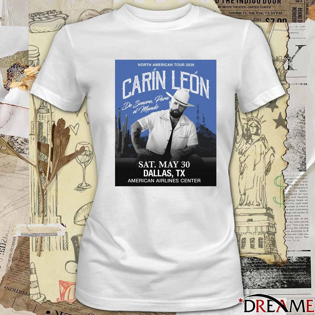 Carin Leon Poster New Tour 2026 Sat. May 30 Dallas, Tx American Airlines Center t-shirt