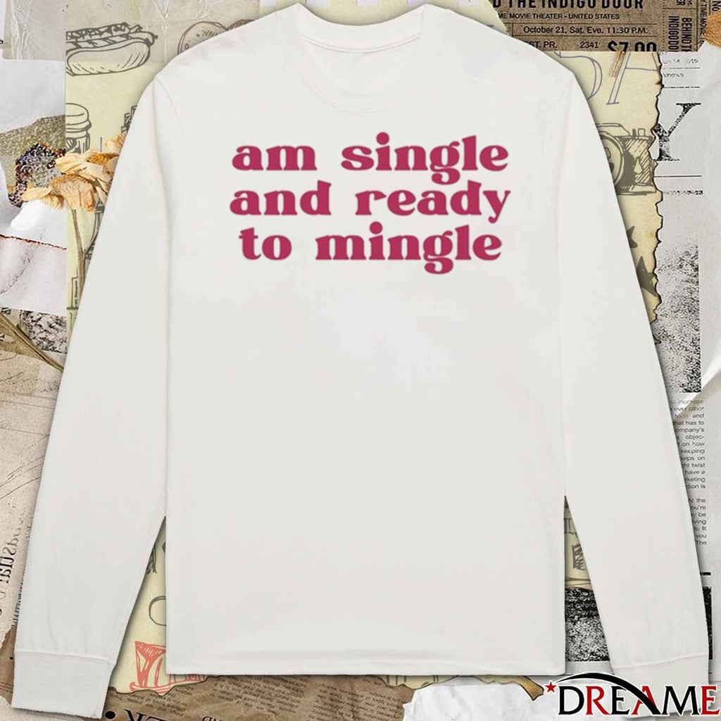 Charlotte Asaaba Am Single And Ready To Mingle 2025 t-shirt