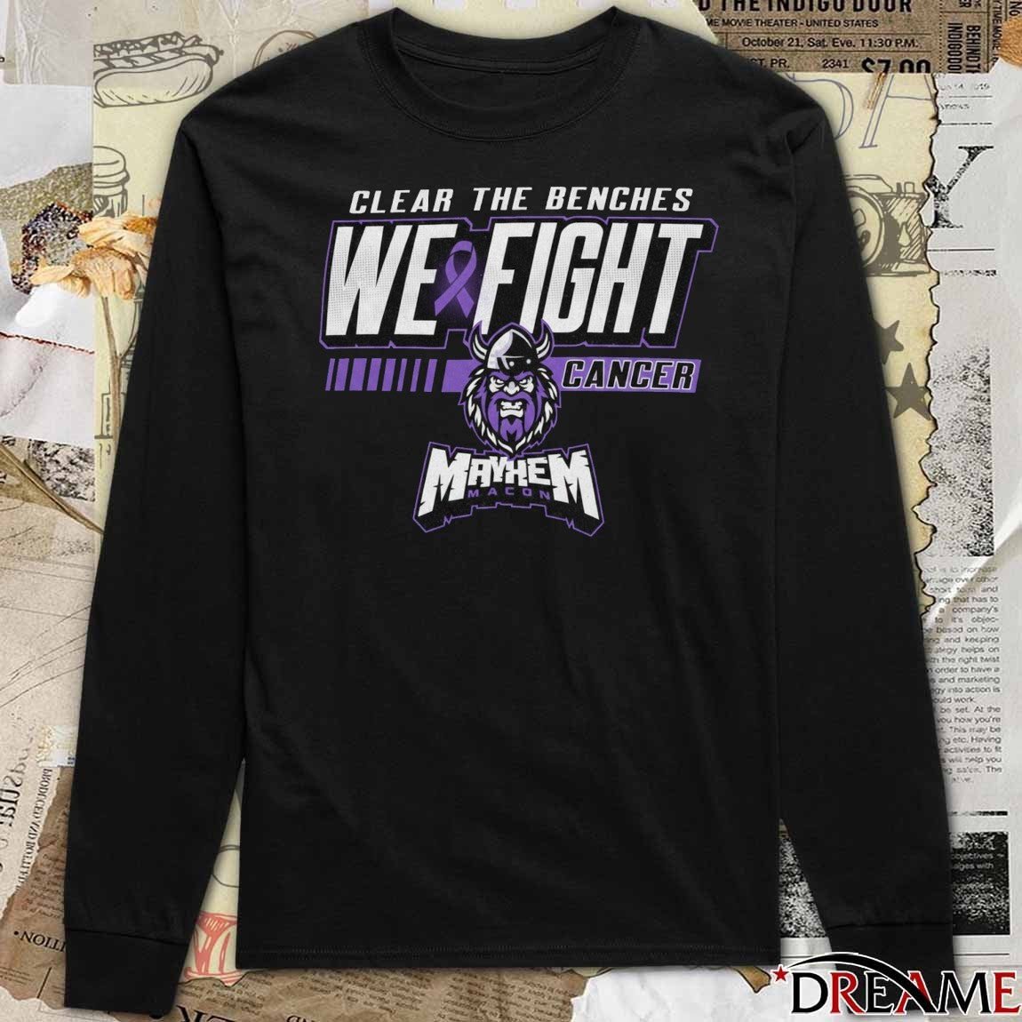 Clear The Benches We Fight Cancer Macon Mayhem t-shirt