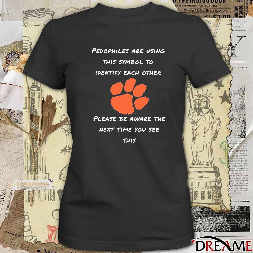 Clemson Tiger Pedophiles Are Using This Symbol To Identify Each Other Please Be Aware The Next Time You See This t-shirt