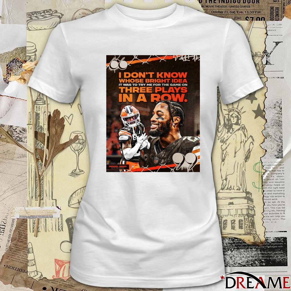 Cleveland Browns Denzel Ward Don’t Know Whose Bright Idea It Was To Try Me For The Game On Three Plays In A Row Poster t-shirt
