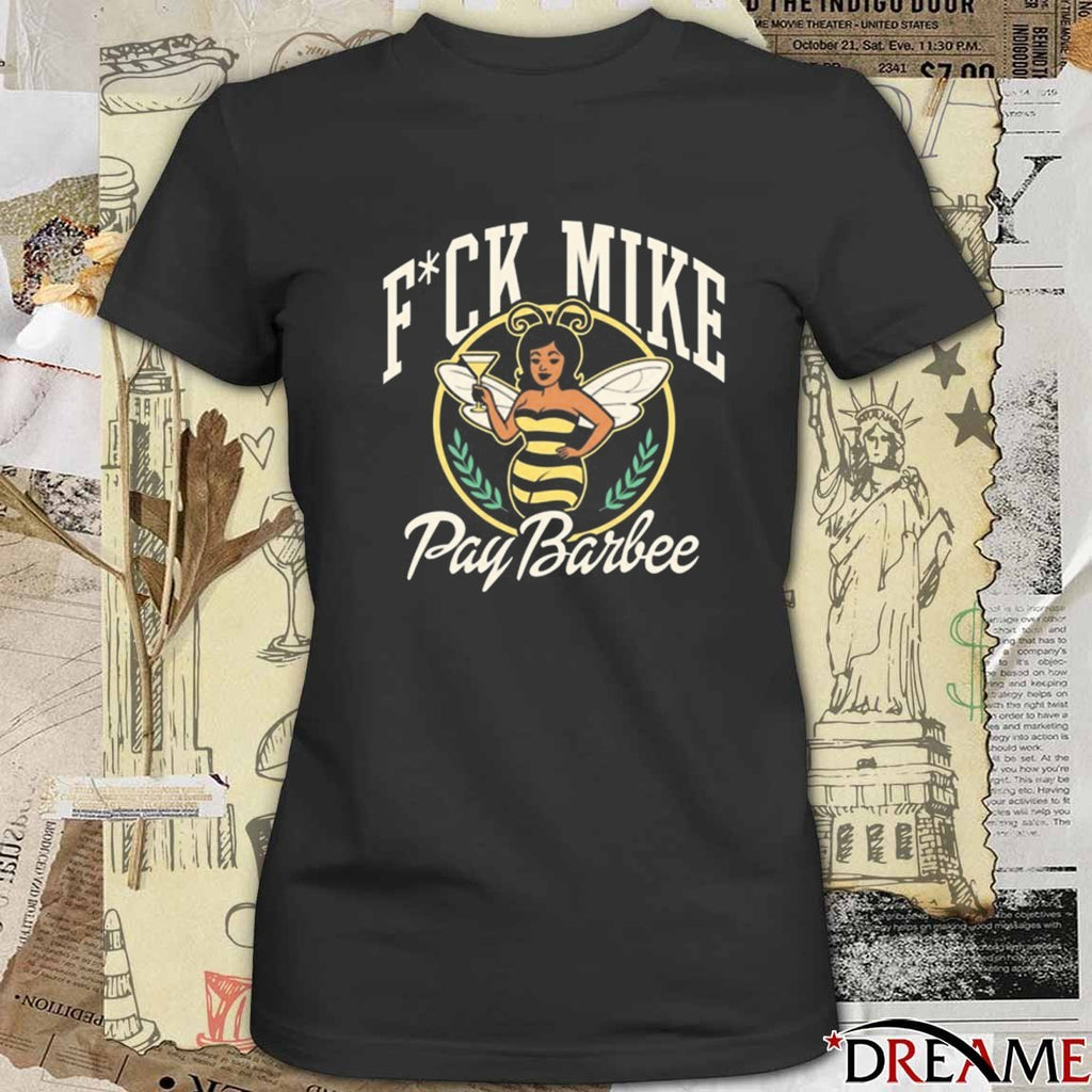 Club 520 Fuck Mike Pay Barbee t-shirt