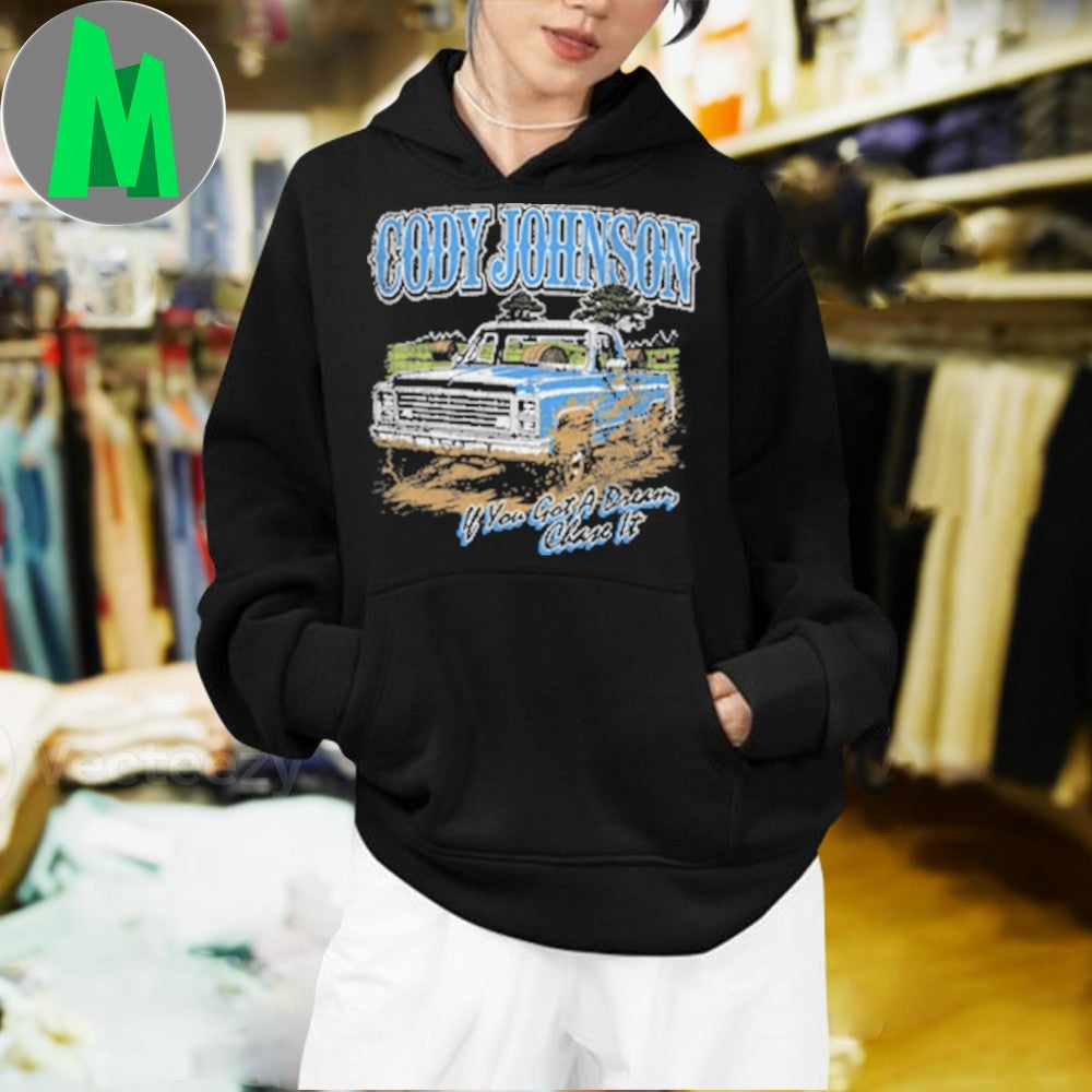 Cody Johnson If You Got A Dream, Chase It Vintage Truck T-Shirt