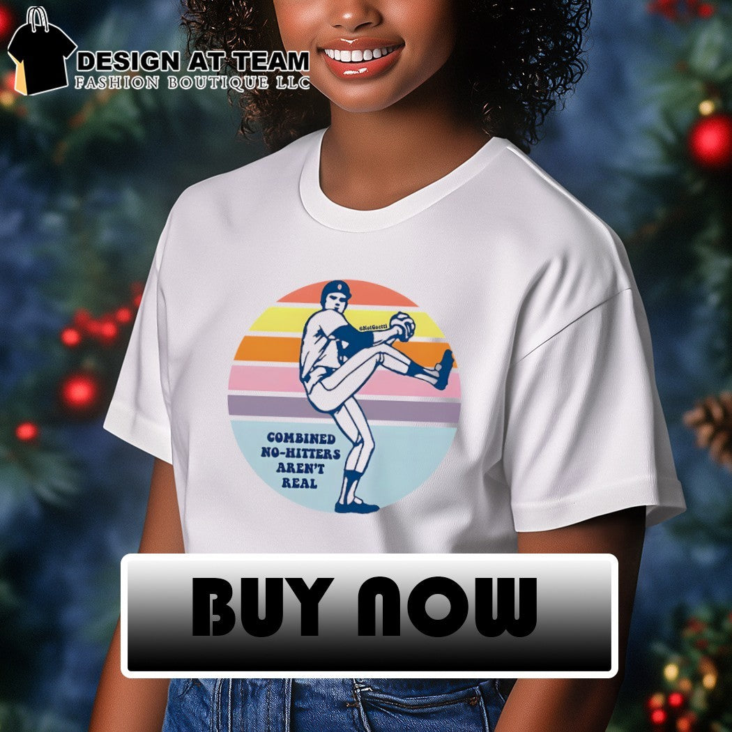 Combined No-hitters Aren’t Real Baseball shirt