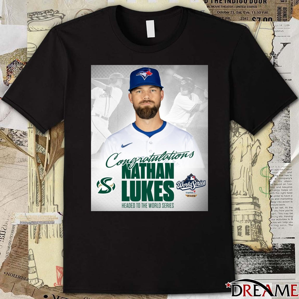 Congrats Nathan Lukes Headed To The World Series MLB Capital One 2025 Poster t-shirt