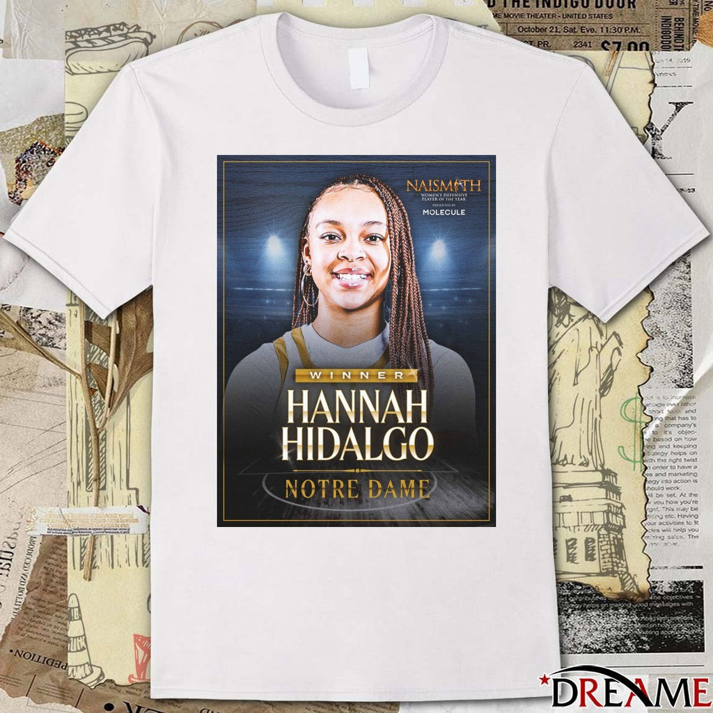 Congratulations Hannah Hidalgo Notre Dame 2026 Naismith Women’s College Defensive Player of the Year Poster t-shirt