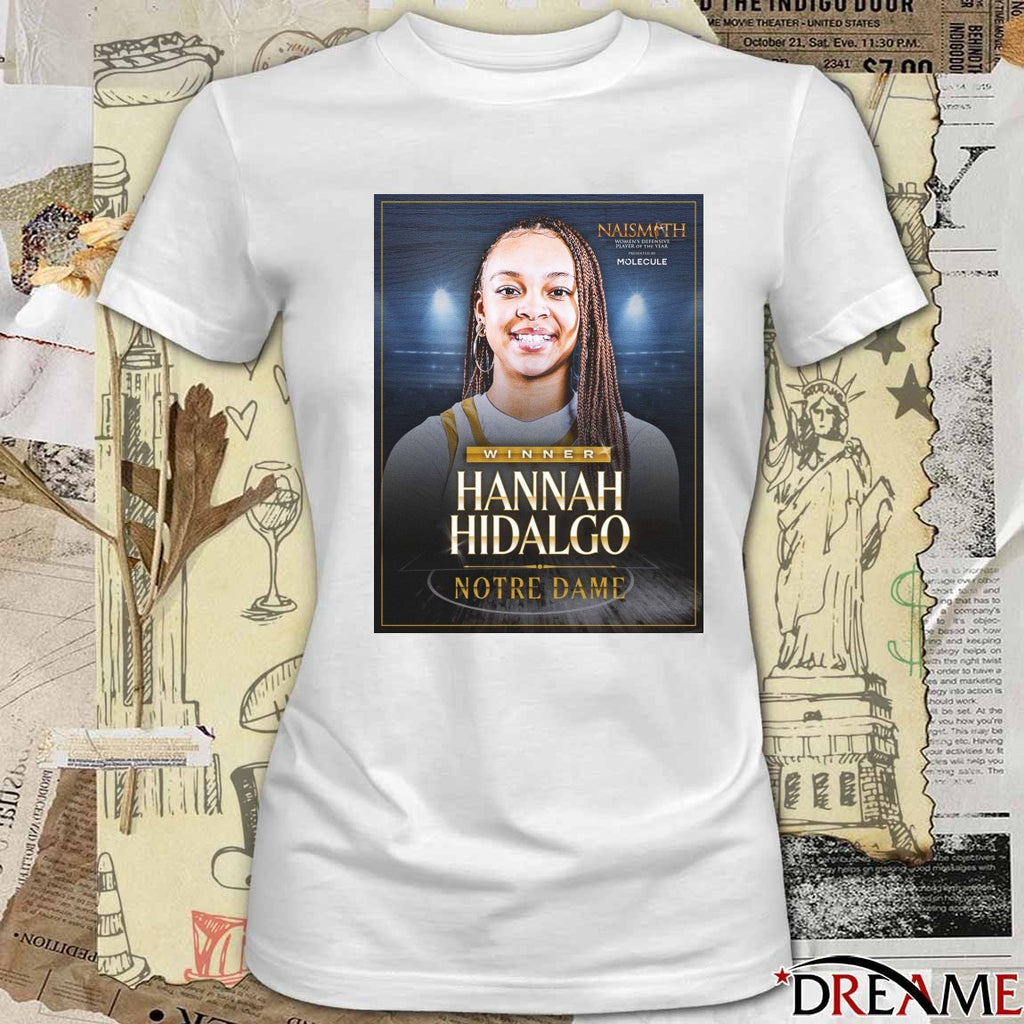 Congratulations Hannah Hidalgo Notre Dame 2026 Naismith Women’s College Defensive Player of the Year Poster t-shirt