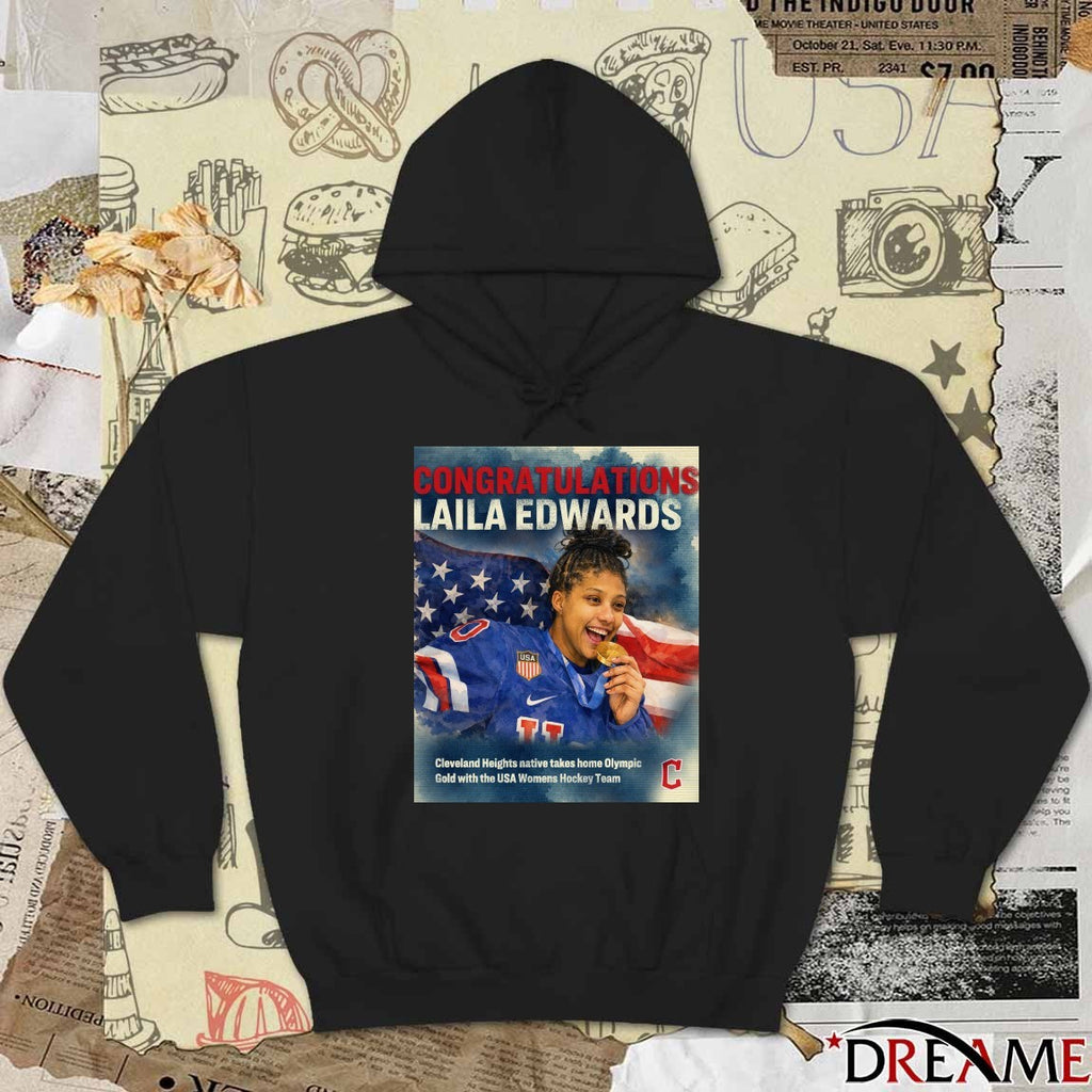 Congratulations Laila Edwards Cleveland Heights Native Takes Home Olympic Gold With The Usa Womens Hockey Team t-shirt