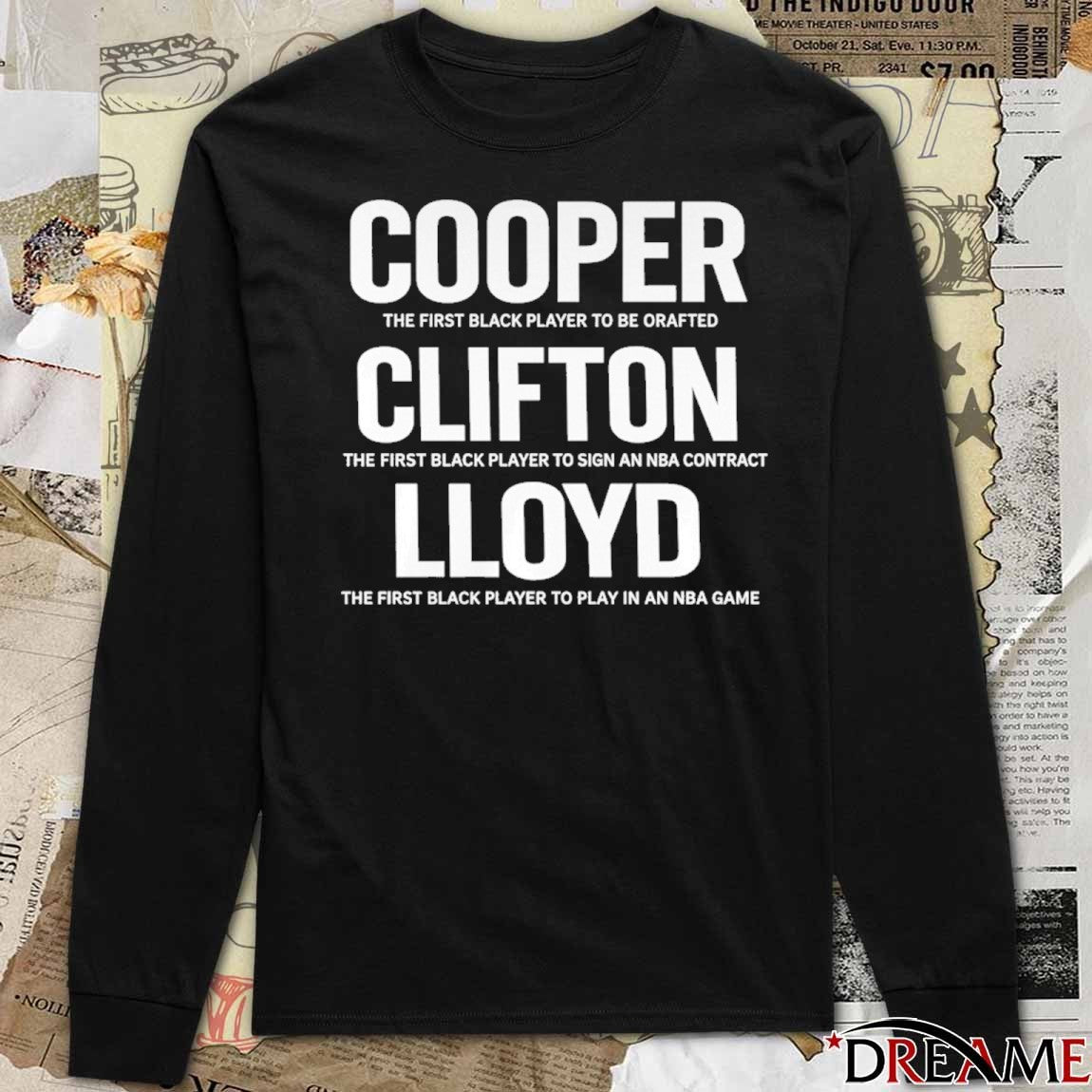 Cooper The First Black Player To Be Drafted Clifton The First Black Player To Sign An NBA Contract t-shirt