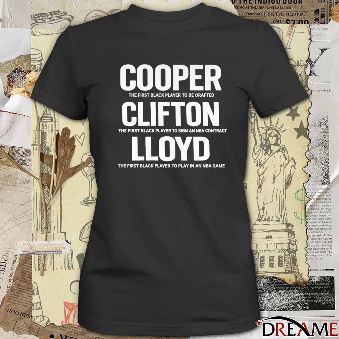 Cooper The First Black Player To Be Drafted Clifton The First Black Player To Sign An NBA Contract t-shirt