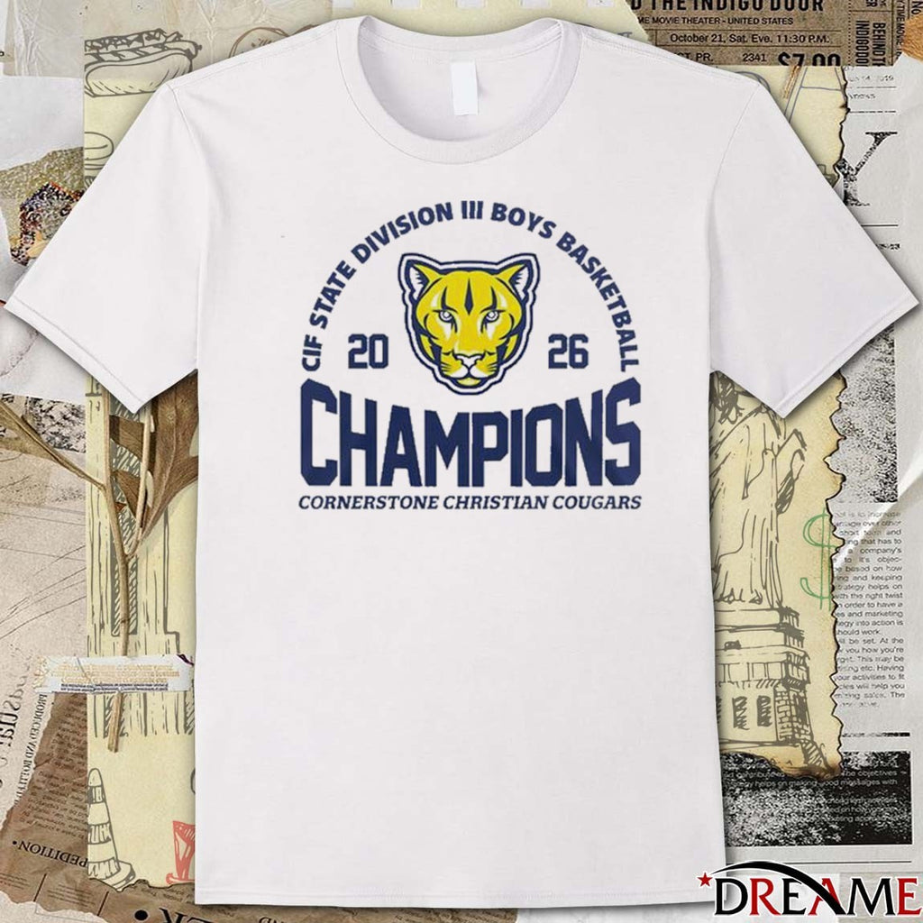 Cornerstone Christian Cougars 2026 CIF State Division III Boys Basketball Champions t-shirt