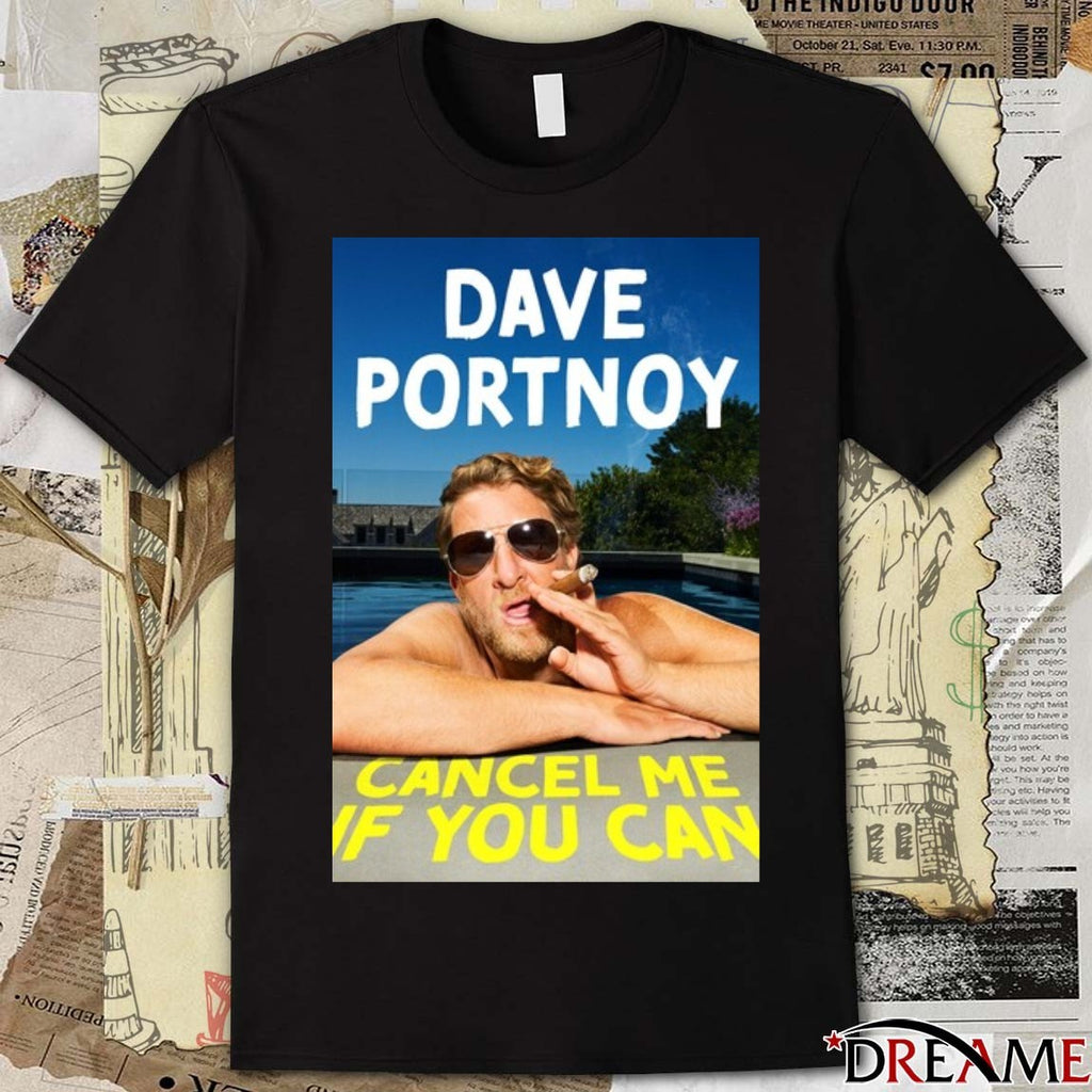 Dave Portnoy Cancel Me If You Can June 2026 Poster t-shirt