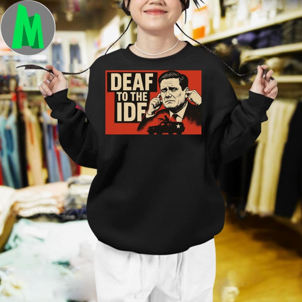 Deaf To The IDF Political Protest Shirt