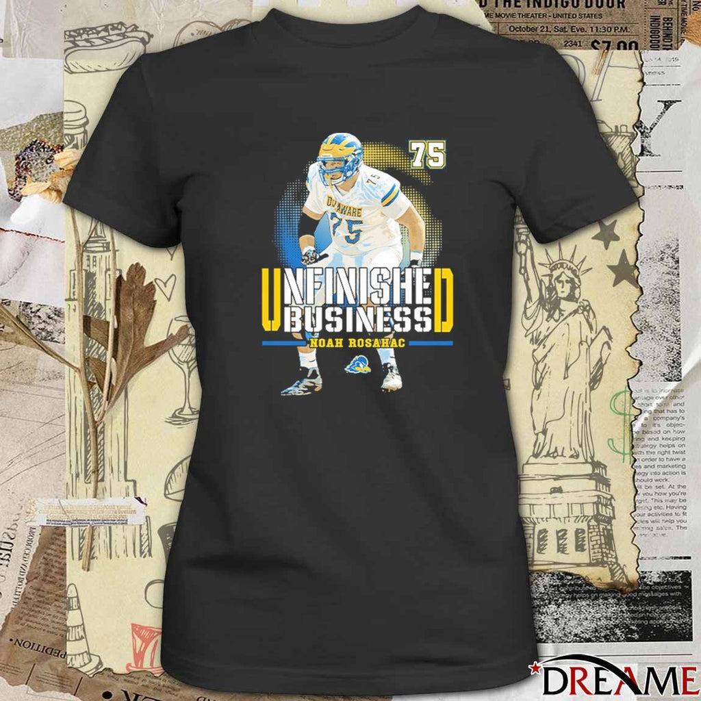 Delaware Fightin’ Blue Hens NCAA Football Noah Rosahac Unfinished Business t-shirt