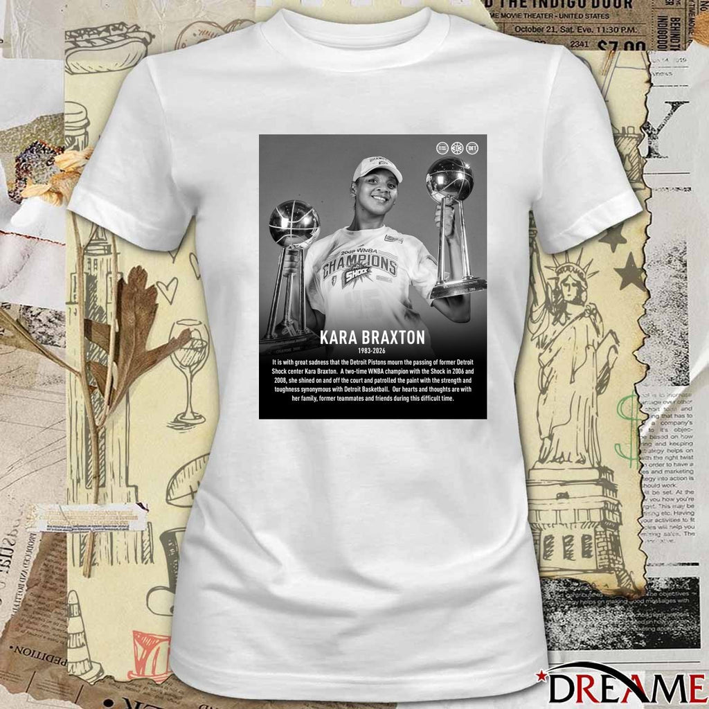 Detroit Pistons Mourn The Passing Of Former Detroit Shock Center Kara Braxton 1983 – 2026 Poster t-shirt