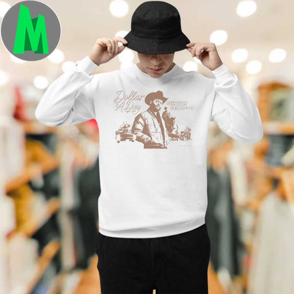 Dollar A Day Charley Crockett Shirt