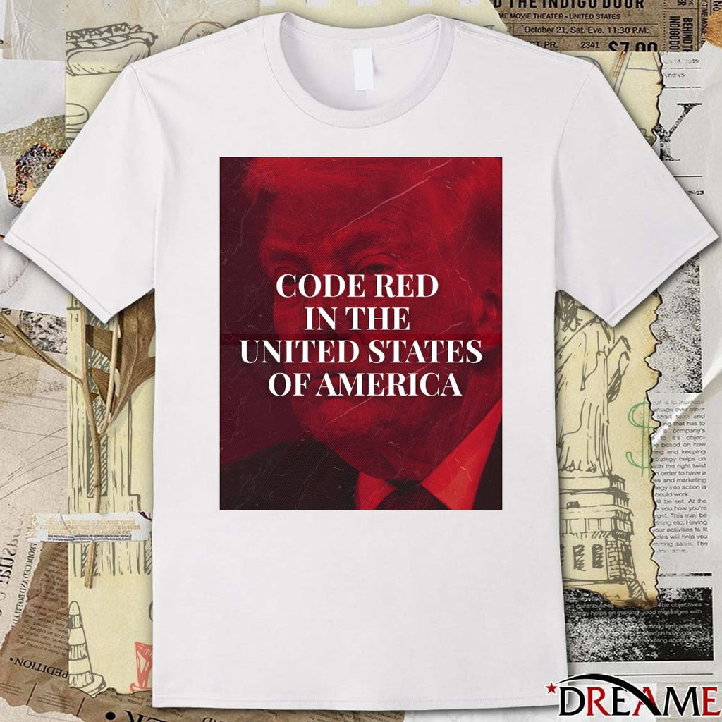 Donald Trump Code Red In The United States Of America t-shirt