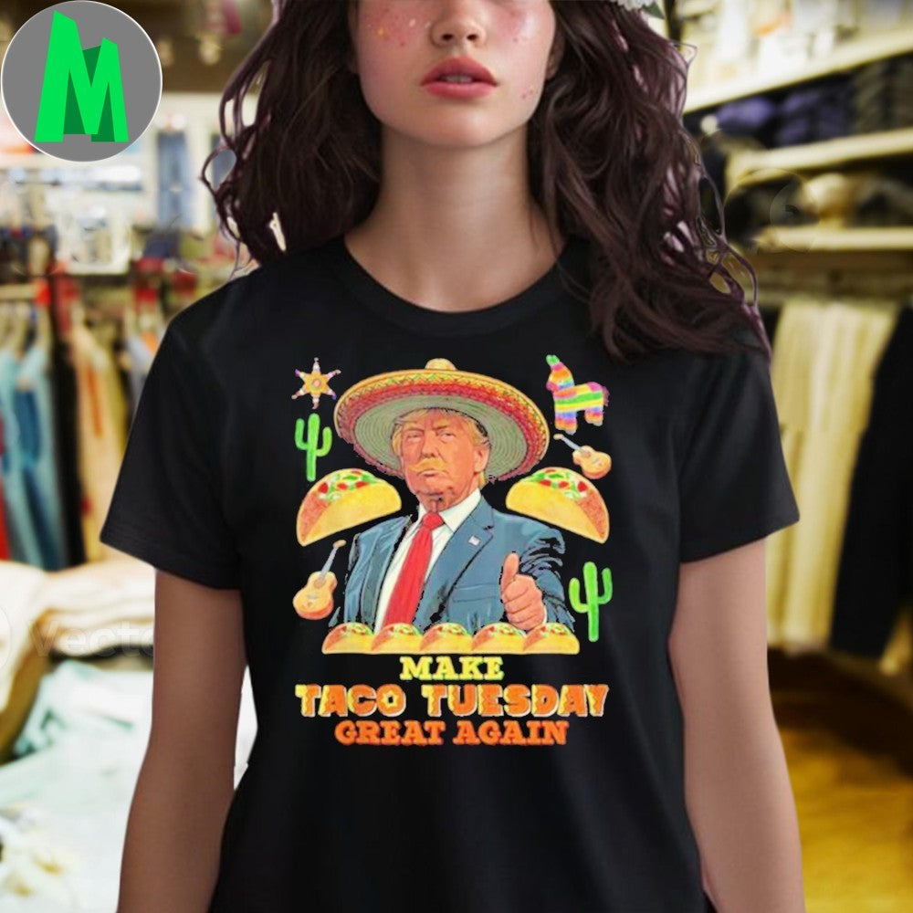 Donald Trump Make Taco Tuesday Great Again Funny Political Graphic T-Shirt Black