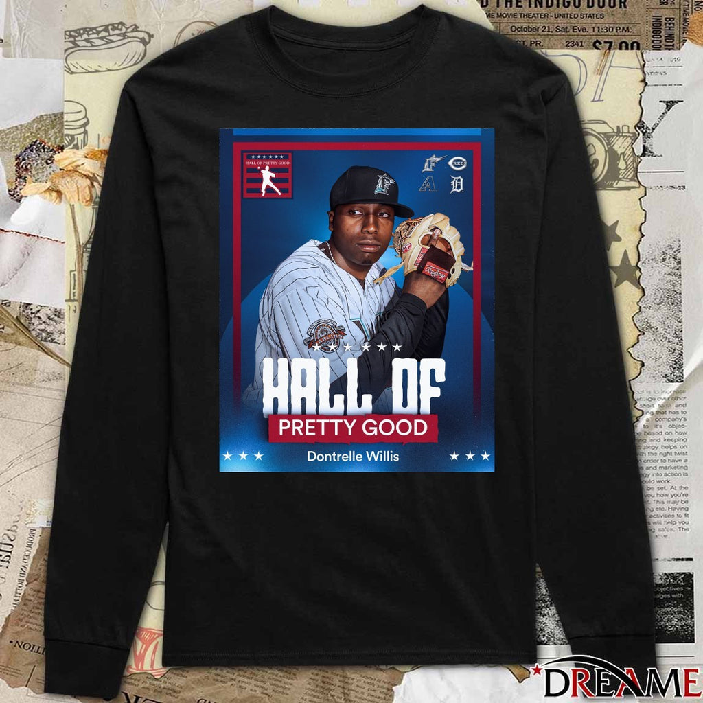 Dontrelle Willis Hall Of Pretty Good All Aboard The D-Train Poster t-shirt