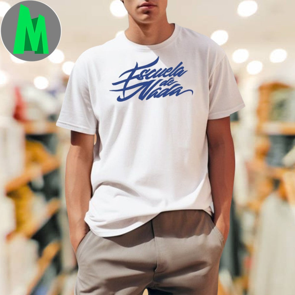 Down Right Escuela De Nada Font Shirt