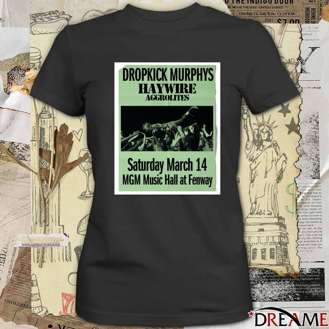 Dropkick Murphys Haywire Aggrolites March 14 2026 MGM Music Hall At Fenway Poster t-shirt