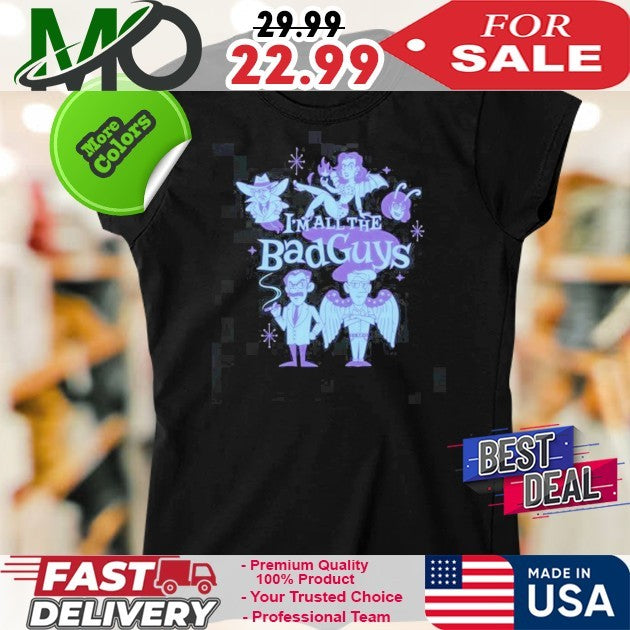 Dropout Tv Dropout Merch Store I’m All The Bad Guys Shirt