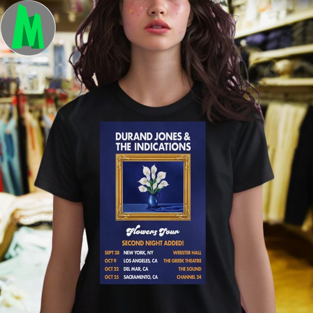 Durand Jones & The Indications FLOWERS TOUR NY & CA SECOND NIGHTS ADDED 2025 Poster Shirt