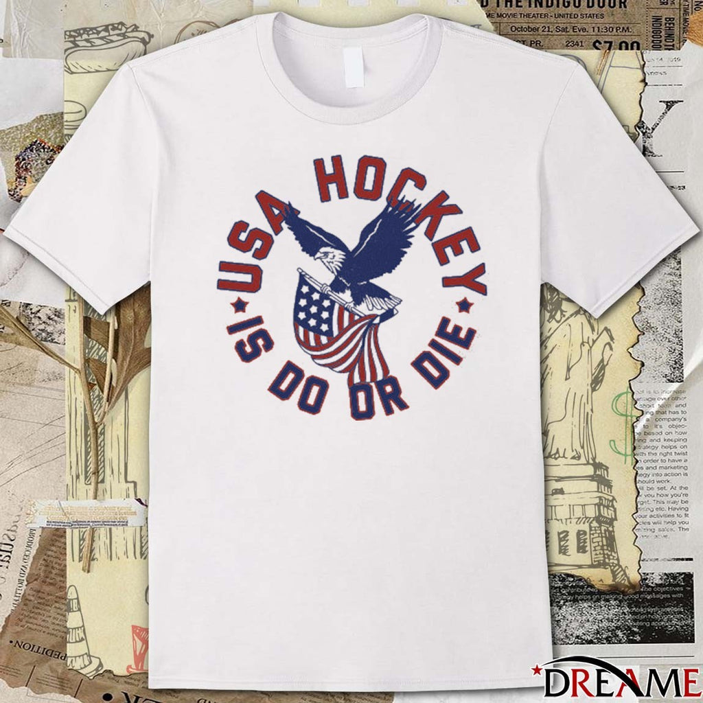 Eagle USA Hockey Is Do Or Die t-shirt