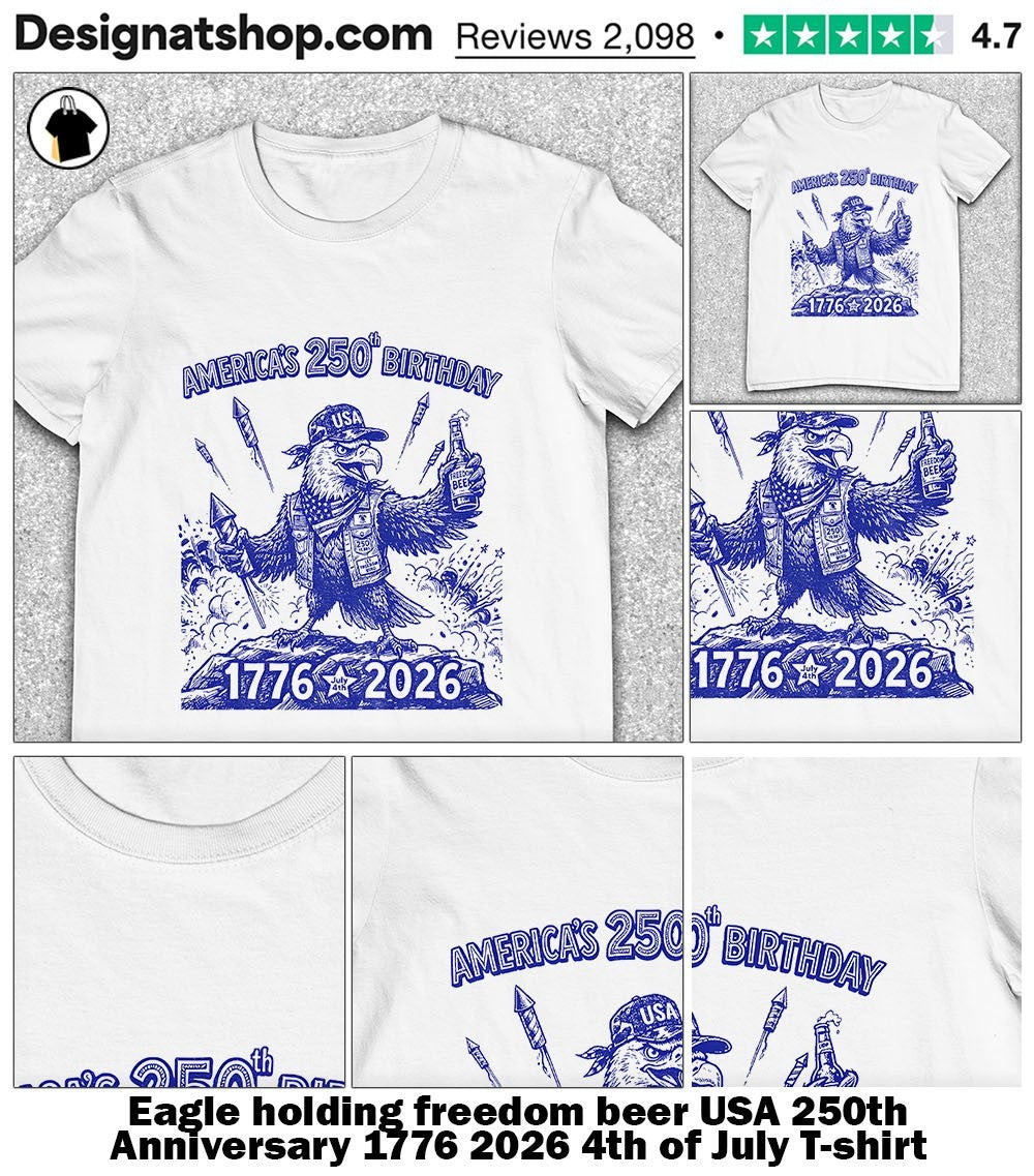 Eagle holding freedom beer USA 250th Anniversary 1776 2026 4th of July shirt