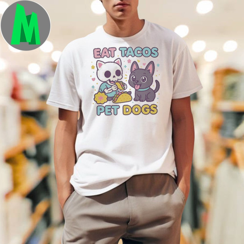Eat Tacos Pet Dogs Kawaii Crossover Shirt