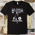 El Paso Locomotive Futbol Club Vamos Todos Vamos El Paso 915-235-GOAL t-shirt