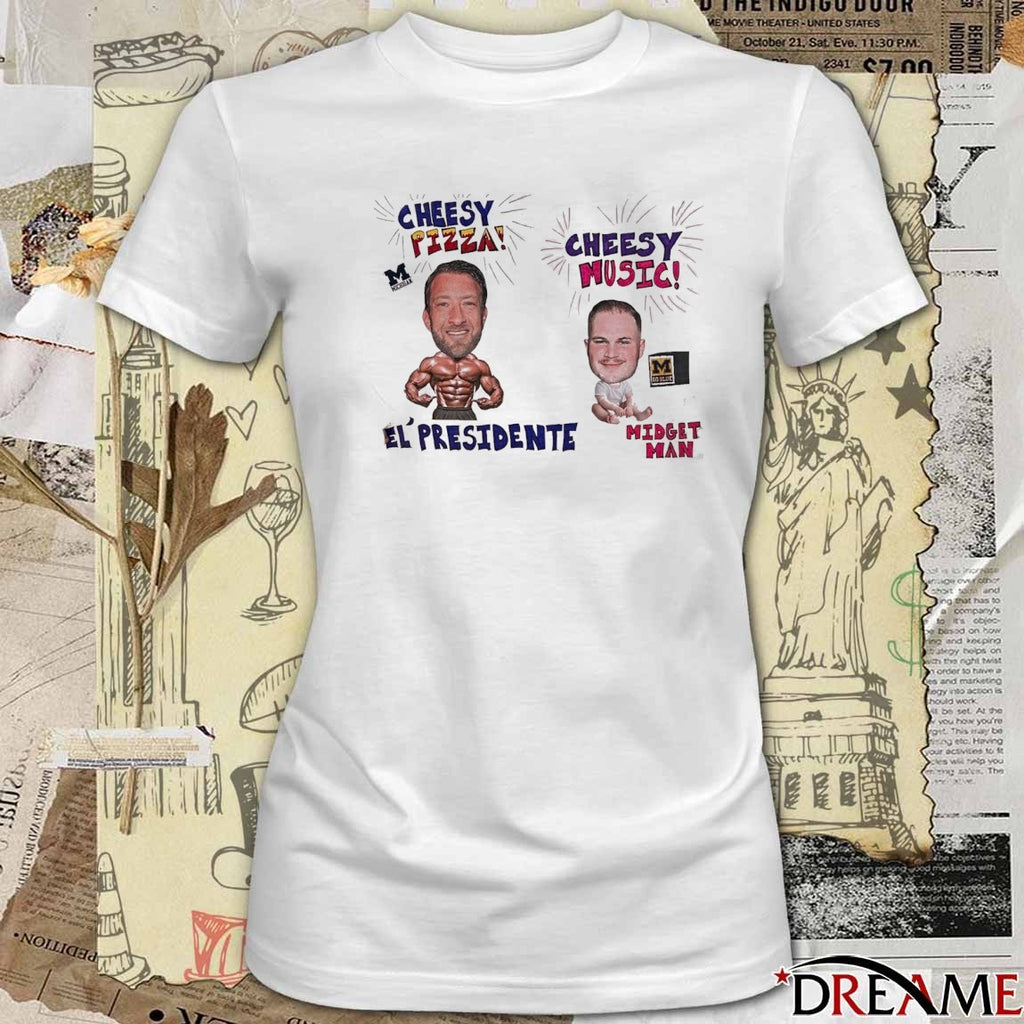 El’ President Cheesy Pizza Vs Midget Man Cheesy Music Dave Portnoy t-shirt