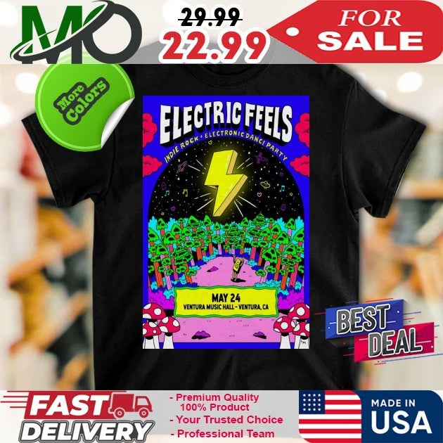 Electric Feels Indie Rock Electronic Dance Party Ventura Music Hall 5-24-2025 Poster Shirt