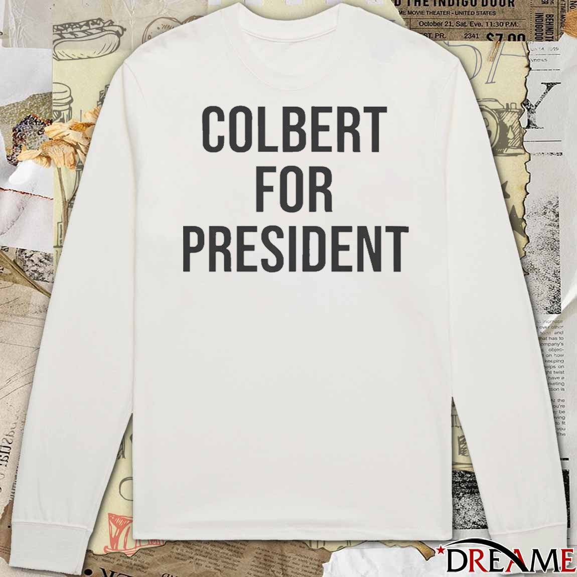 Emma Thompson Colbert For President 2025 t-shirt