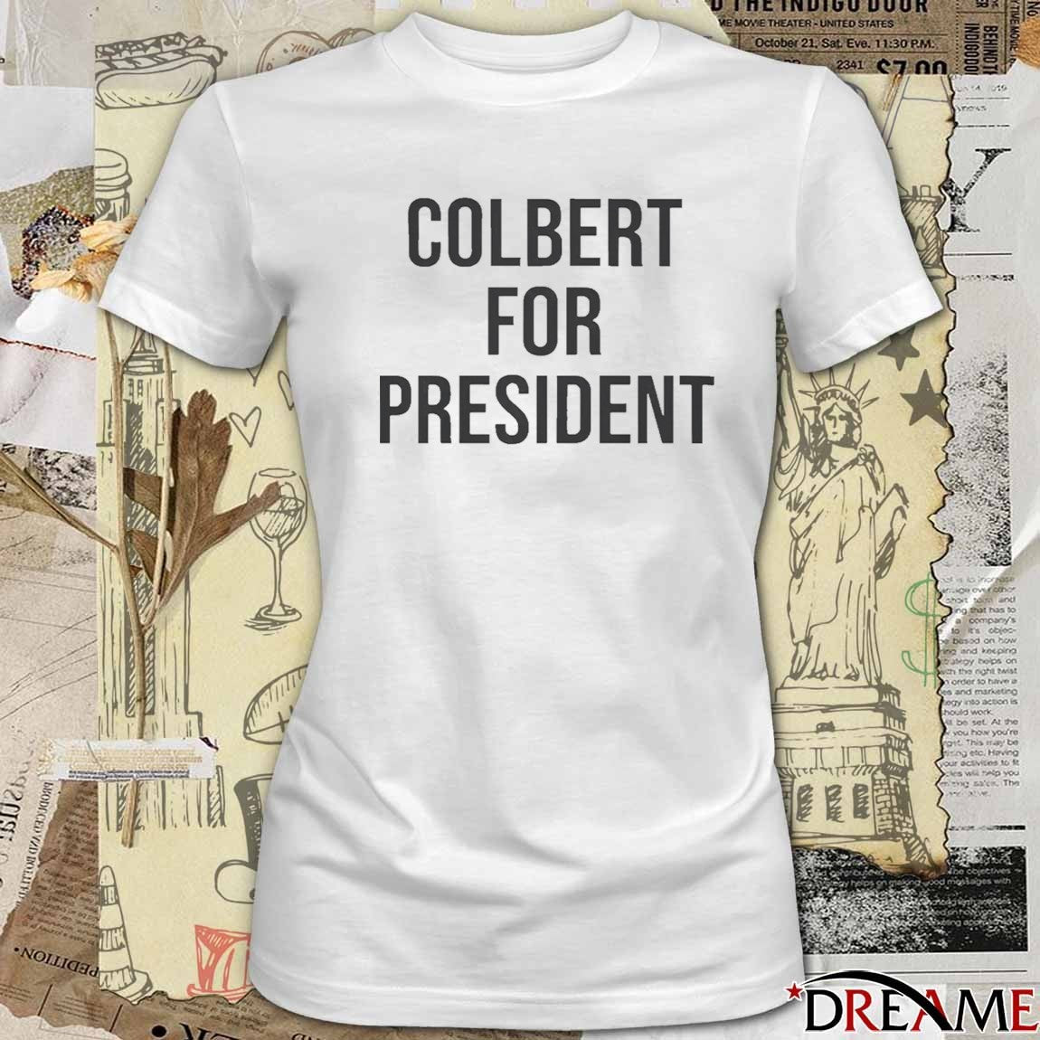 Emma Thompson Colbert For President 2025 t-shirt
