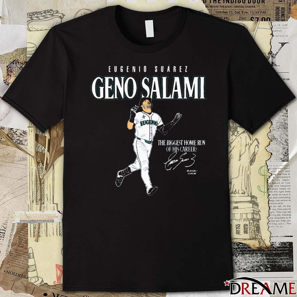 Eugenio Suarez Geno Salami The Biggest Home Run Of His Career Seattle Mariners MLB Signature t-shirt